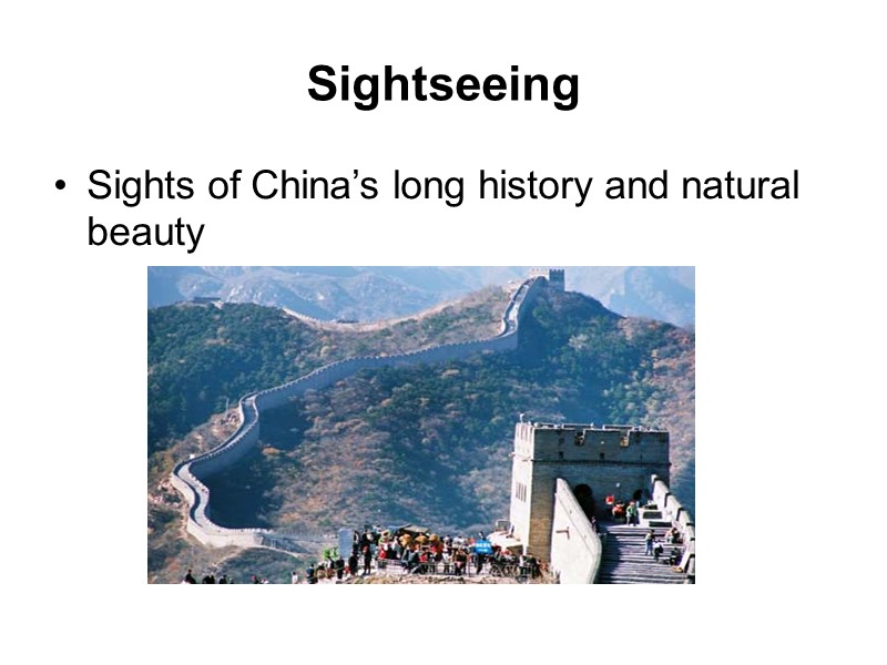 Sightseeing Sights of China’s long history and natural beauty